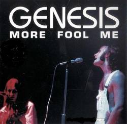 Genesis : More Fool Me
